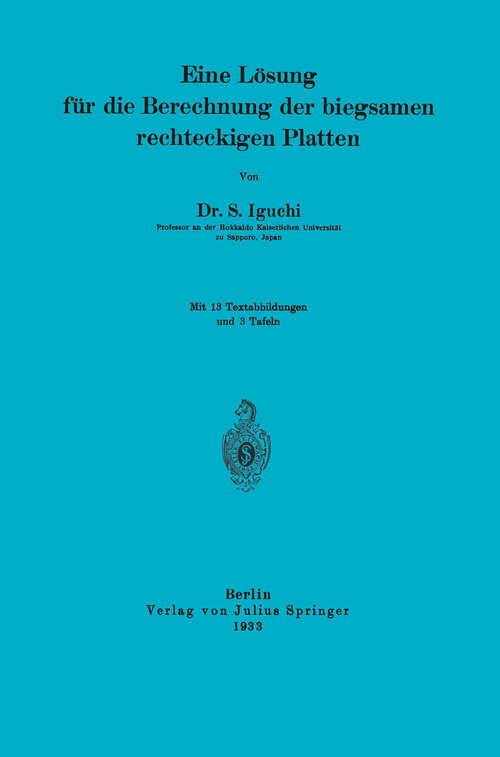 Book cover of Eine Lösung für die Berechnung der biegsamen rechteckigen Platten (1933)