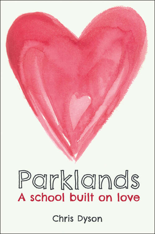 Book cover of Parklands: A school built on love