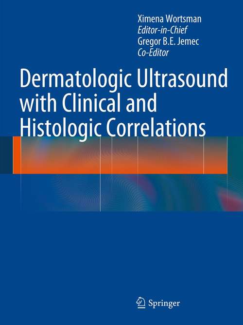 Book cover of Dermatologic Ultrasound with Clinical and Histologic Correlations (2013)