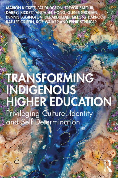 Book cover of Transforming Indigenous Higher Education: Privileging Culture, Identity and Self-Determination