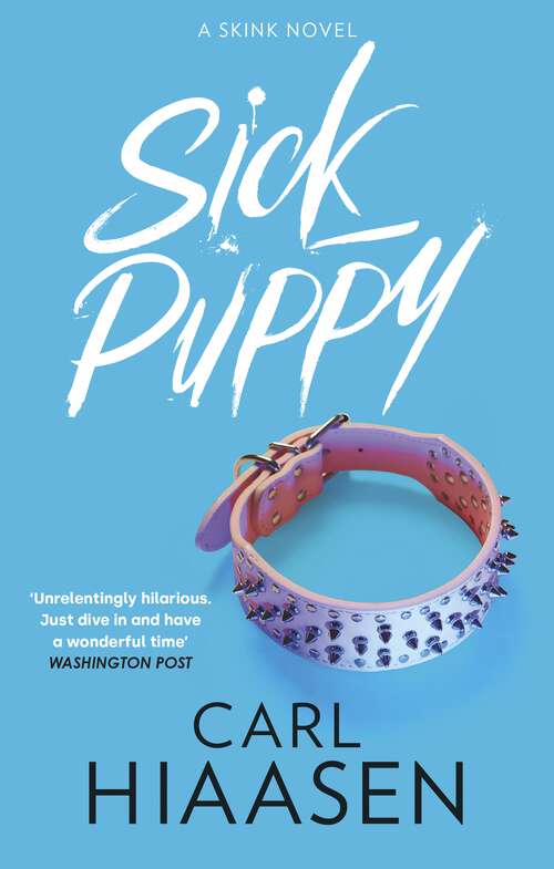 Book cover of Sick Puppy (Skink #4)