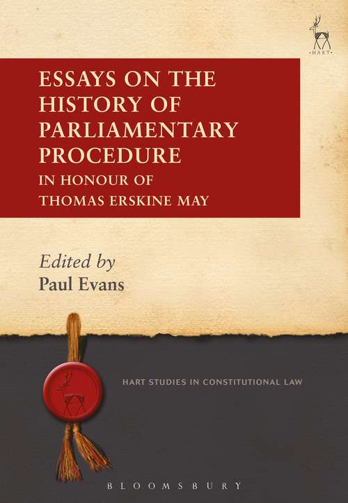 Book cover of Essays on the History of Parliamentary Procedure: In Honour of Thomas Erskine May (Hart Studies in Constitutional Law)