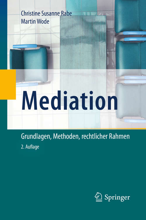 Book cover of Mediation: Grundlagen, Methoden, rechtlicher Rahmen (2. Aufl. 2020)