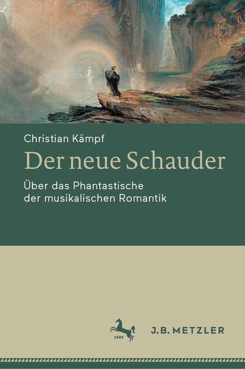 Book cover of Der neue Schauder: Über das Phantastische der musikalischen Romantik (1. Aufl. 2021)