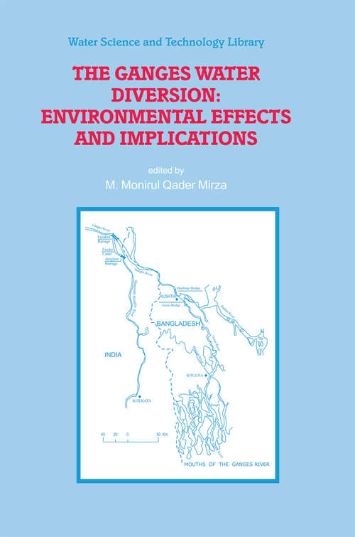 Book cover of The Ganges Water Diversion: Environmental Effects and Implications (2004) (Water Science and Technology Library #49)