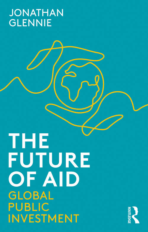 Book cover of The Future of Aid: Global Public Investment