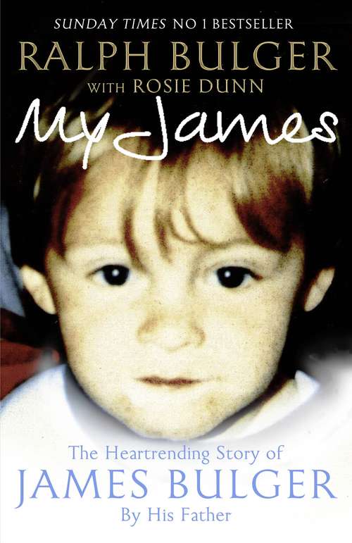 Book cover of My James: The Heart-rending Story of James Bulger by His Father