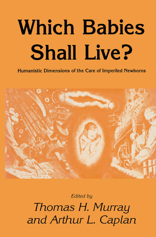 Book cover of Which Babies Shall Live?: Humanistic Dimensions of the Care of Imperiled Newborns (1985) (Contemporary Issues in Biomedicine, Ethics, and Society)