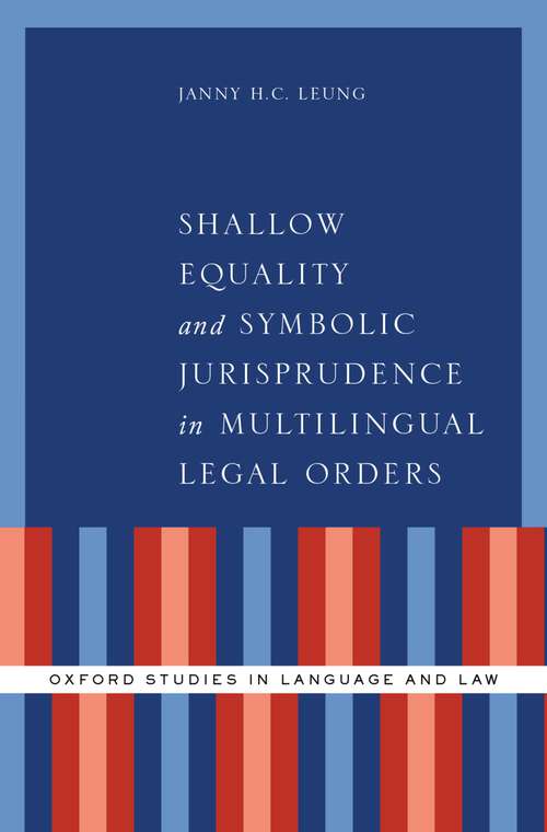 Book cover of Shallow Equality and Symbolic Jurisprudence in Multilingual Legal Orders (Oxford Studies in Language and Law)