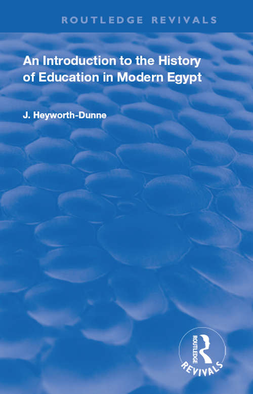 Book cover of An Introduction to the History of Education in Modern Egypt (Routledge Revivals)