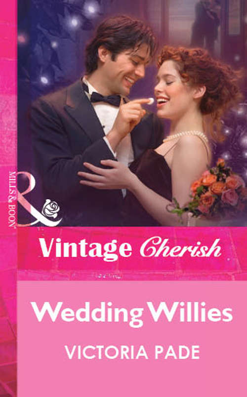 Book cover of Wedding Willies (ePub First edition) (Mills And Boon Vintage Cherish Ser. #1628)