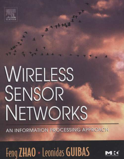 Book cover of Wireless Sensor Networks: An Information Processing Approach (The Morgan Kaufmann Series in Networking)