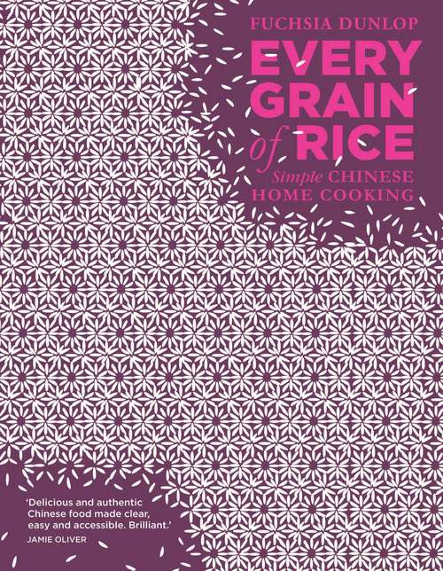 Book cover of Every Grain of Rice: Simple Chinese Home Cooking