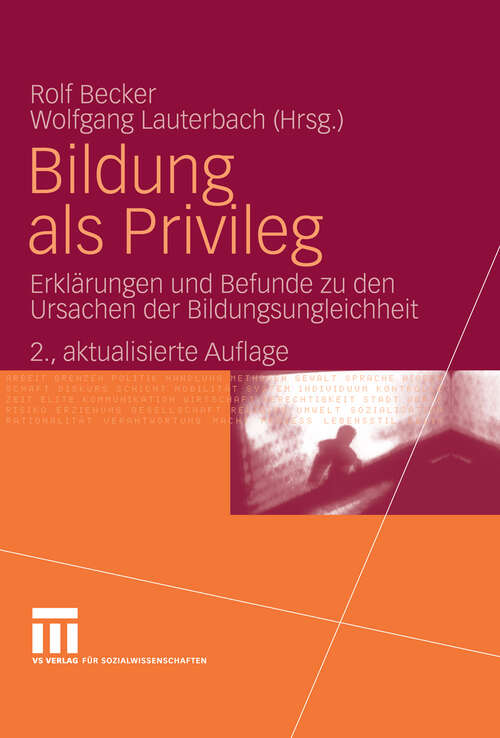 Book cover of Bildung als Privileg: Erklärungen und Befunde zu den Ursachen der Bildungsungleichheit (2.Aufl. 2007)