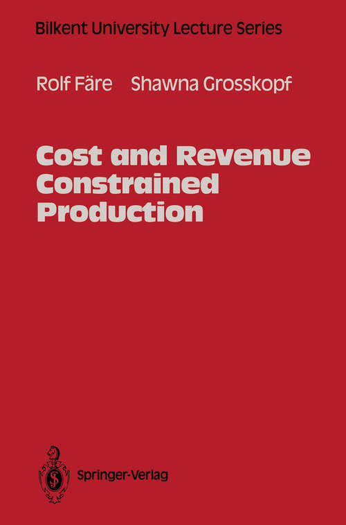 Book cover of Cost and Revenue Constrained Production (1994) (Bilkent University Lecture Series)