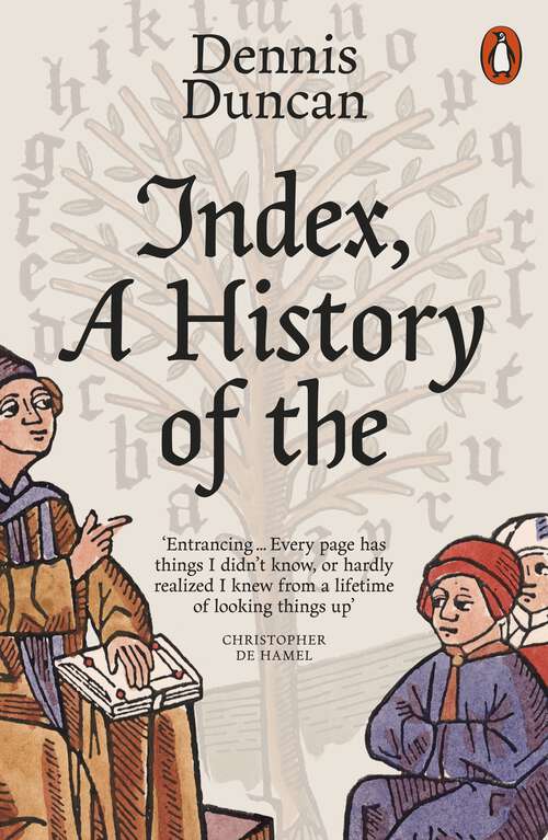 Book cover of Index, A History of the: A Bookish Adventure From Medieval Manuscripts To The Digital Age