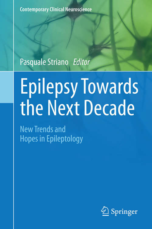 Book cover of Epilepsy Towards the Next Decade: New Trends and Hopes in Epileptology (2015) (Contemporary Clinical Neuroscience)