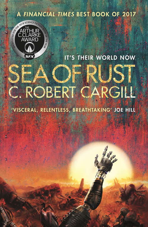 Book cover of Sea of Rust: A Novel