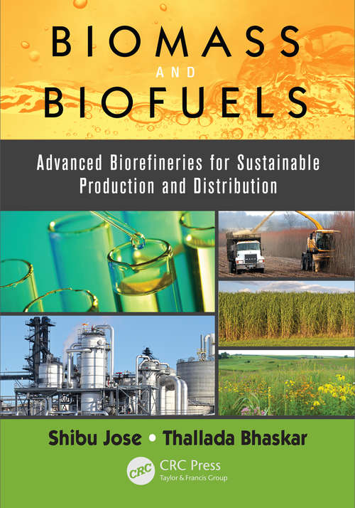 Book cover of Biomass and Biofuels: Advanced Biorefineries for Sustainable Production and Distribution