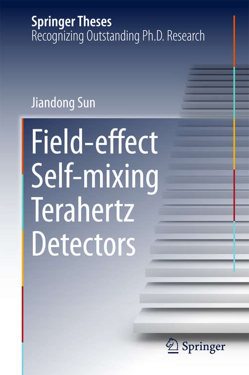 Book cover of Field-effect Self-mixing Terahertz Detectors (1st ed. 2016) (Springer Theses)