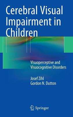 Book cover of Cerebral Visual Disorders In Children: Visuoperceptive And Visuocognitive Disorders (PDF)