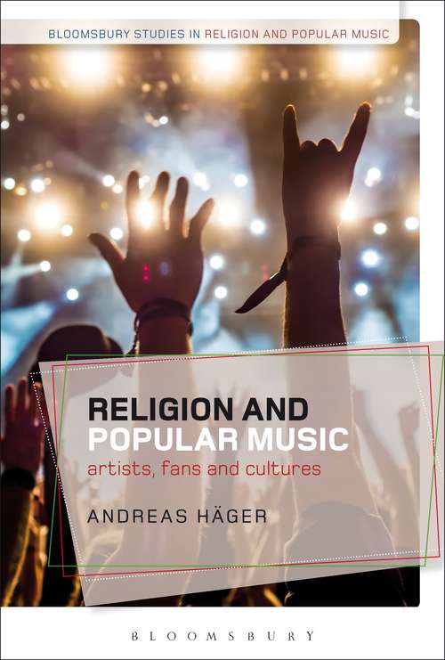 Book cover of Religion and Popular Music: Artists, Fans, and Cultures (Bloomsbury Studies in Religion and Popular Music)