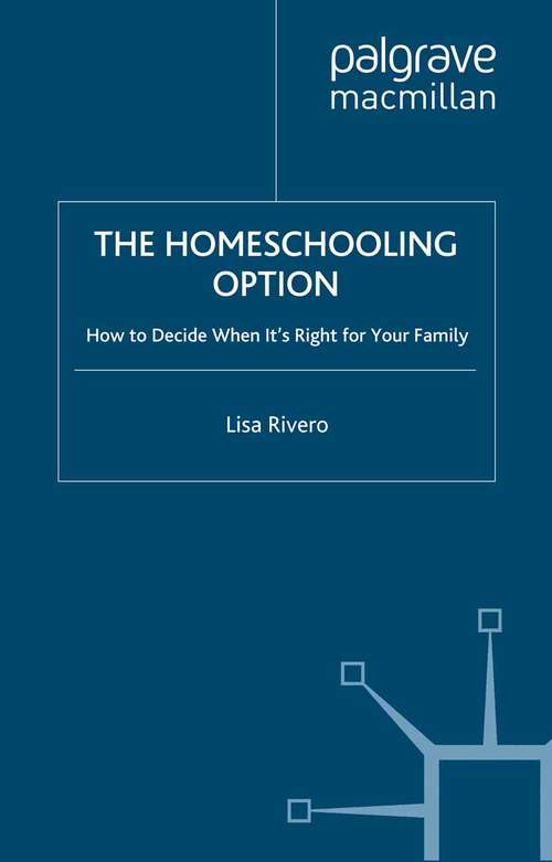 Book cover of The Homeschooling Option: How to Decide When It’s Right for Your Family (2008)