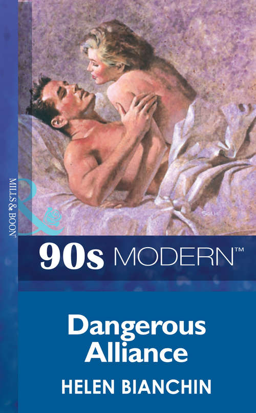Book cover of Dangerous Alliance (ePub First edition) (Mills And Boon Vintage 90s Modern Ser. #1741)