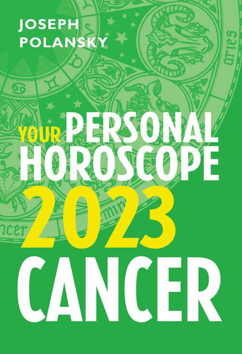 Book cover of Cancer 2023: Your Personal Horoscope (ePub edition)