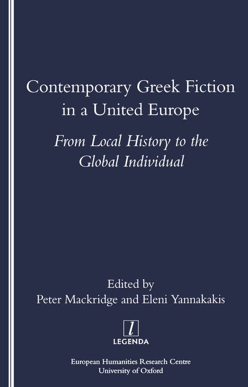 Book cover of Contemporary Greek Fiction in a United Europe: From Local History to the Global Individual