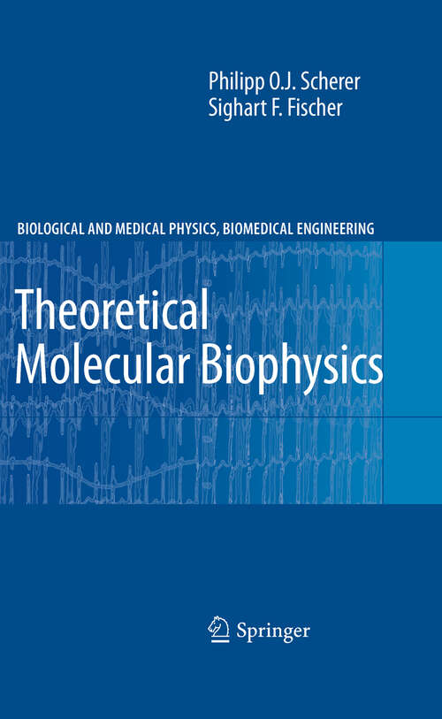 Book cover of Theoretical Molecular Biophysics (2010) (Biological and Medical Physics, Biomedical Engineering)
