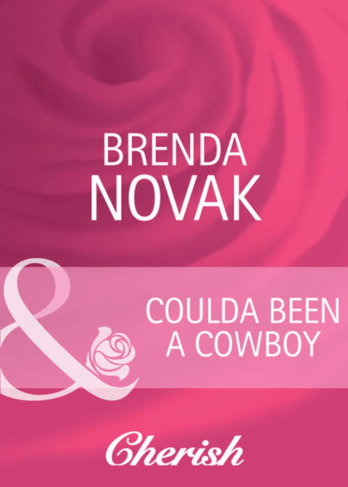 Book cover of Coulda Been a Cowboy (ePub First edition) (Mills And Boon Cherish Ser.)