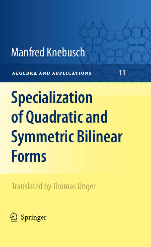 Book cover of Specialization of Quadratic and Symmetric Bilinear Forms (2010) (Algebra and Applications #11)