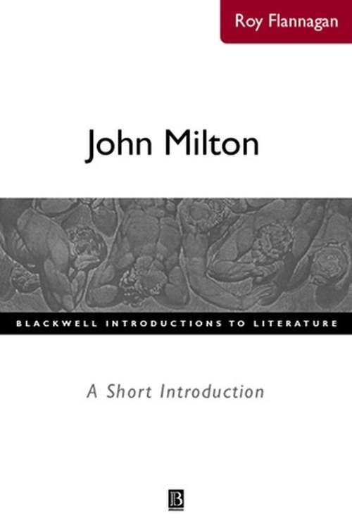 Book cover of John Milton: A Short Introduction (Wiley Blackwell Introductions to Literature)