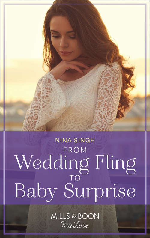 Book cover of From Wedding Fling To Baby Surprise (Mills & Boon True Love): From Wedding Fling To Baby Surprise / Cinderella And The Brooding Billionaire (ePub edition)
