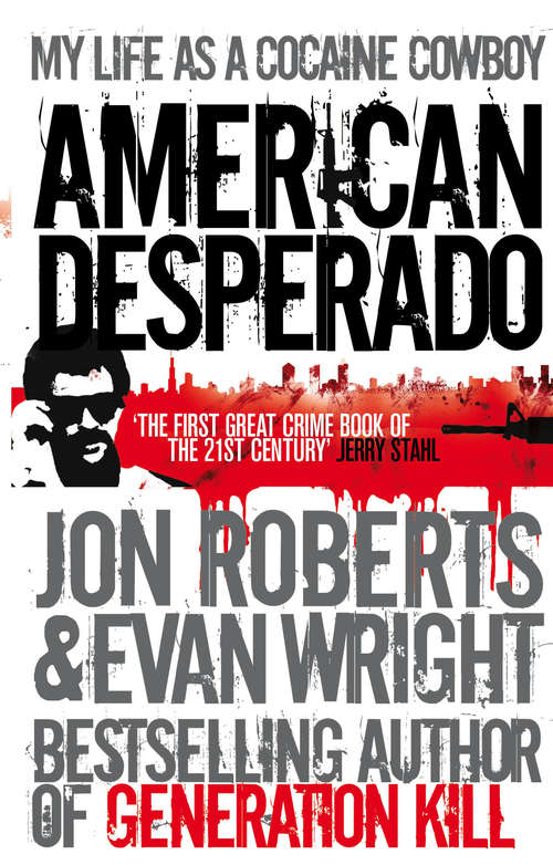 Book cover of American Desperado: My life as a Cocaine Cowboy