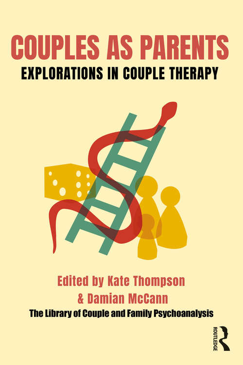 Book cover of Couples as Parents: Explorations in Couple Therapy (The Library of Couple and Family Psychoanalysis)