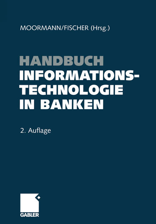 Book cover of Handbuch Informationstechnologie in Banken (2., vollst. ern. und erw. Aufl. 2004)