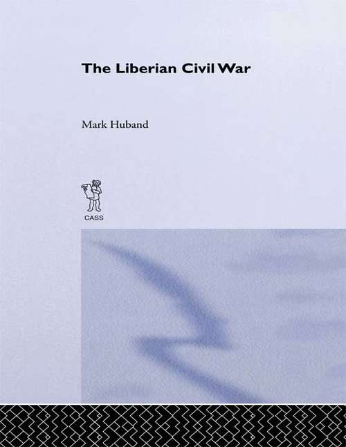 Book cover of The Liberian Civil War