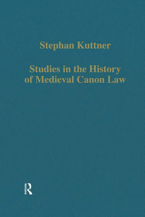 Book cover of Studies in the History of Medieval Canon Law (Variorum Collected Studies)