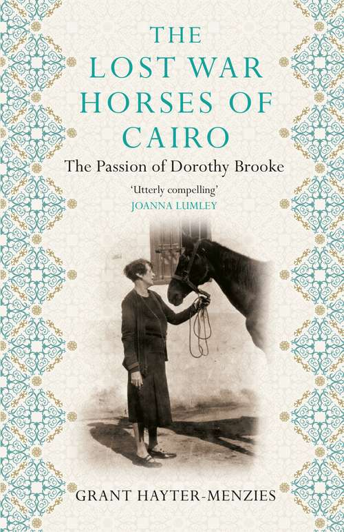 Book cover of The Lost War Horses of Cairo: The Passion of Dorothy Brooke (Main)