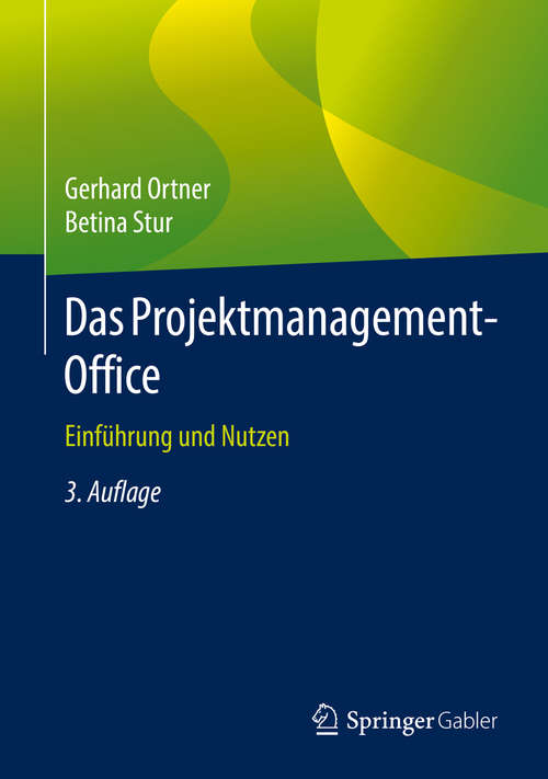 Book cover of Das Projektmanagement-Office: Einführung und Nutzen (3. Aufl. 2019)