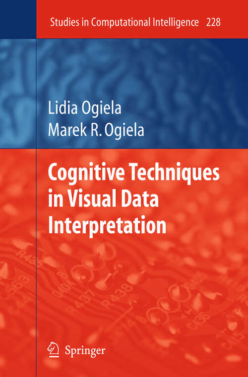 Book cover of Cognitive Techniques in Visual Data Interpretation (2009) (Studies in Computational Intelligence #228)