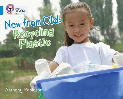 Book cover of Recycling Plastic: Band 04/blue (collins Big Cat) (Collins Big Cat Ser.)