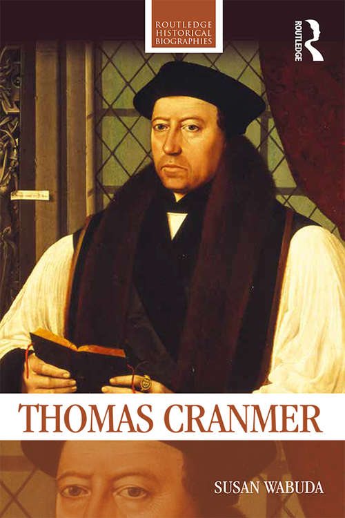 Book cover of Thomas Cranmer (Routledge Historical Biographies)