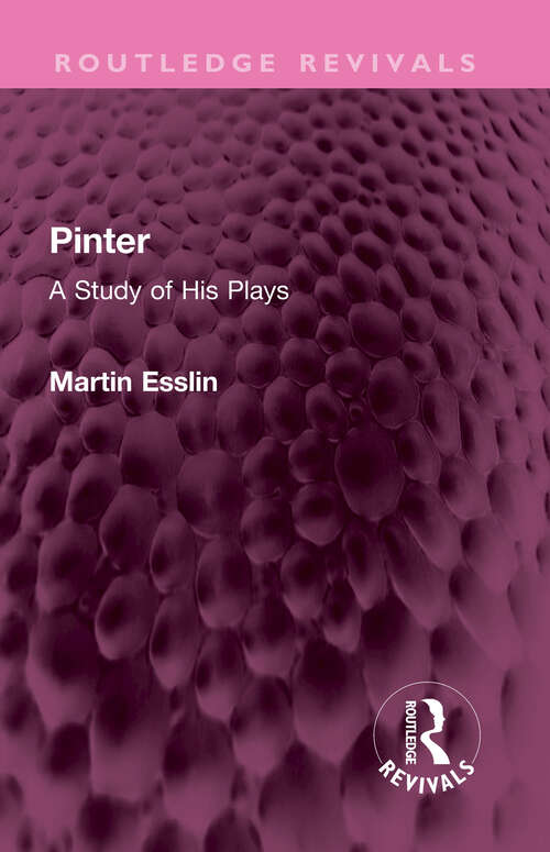 Book cover of Pinter: A Study of His Plays (Routledge Revivals)