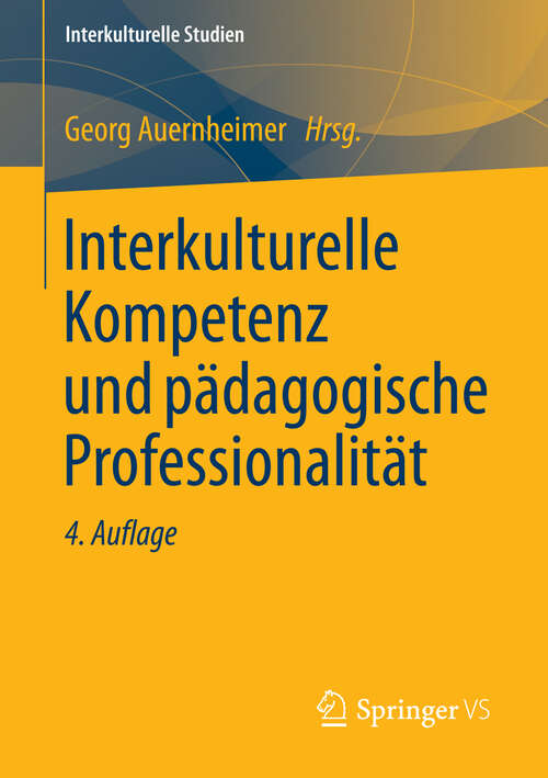 Book cover of Interkulturelle Kompetenz und pädagogische Professionalität (4., erweiterte Aufl. 2013) (Interkulturelle Studien)