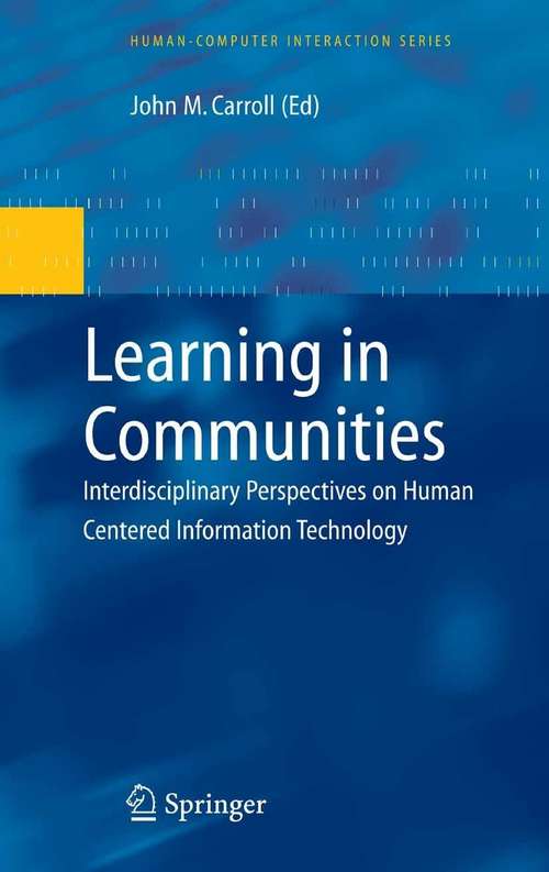 Book cover of Learning in Communities: Interdisciplinary Perspectives on Human Centered Information Technology (2009) (Human–Computer Interaction Series)