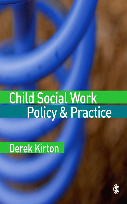 Book cover of Child Social Work Policy & Practice