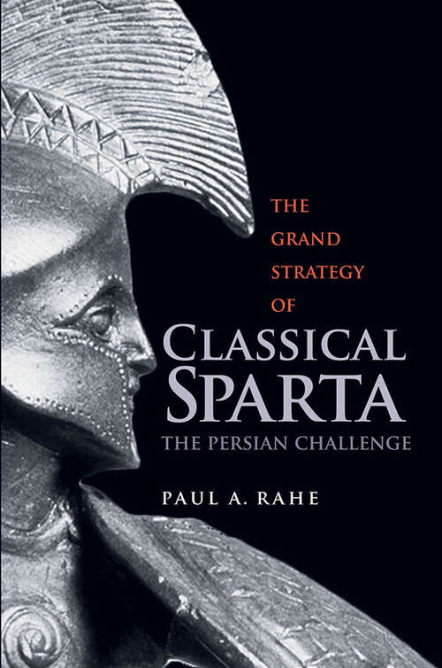 Book cover of The Grand Strategy of Classical Sparta: The Persian Challenge (Yale Library of Military History)
